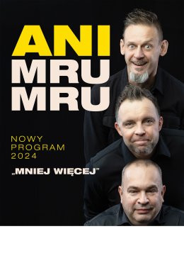 Bolesławiec Wydarzenie Kabaret Kabaret Ani Mru Mru: najnowszy program - Mniej więcej