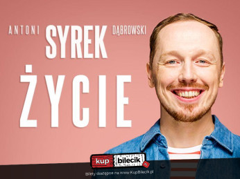 Bolesławiec Wydarzenie Stand-up Bolesławiec | Antoni Syrek-Dąbrowski | ŻYCIE | 18.08.22, g. 20